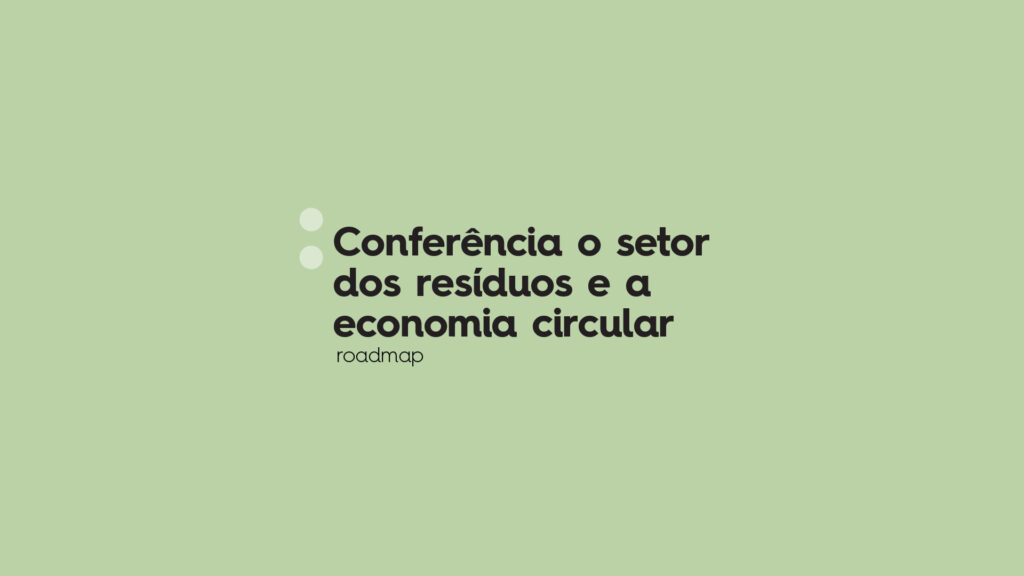 O Setor dos Resíduos e a Economia Circular