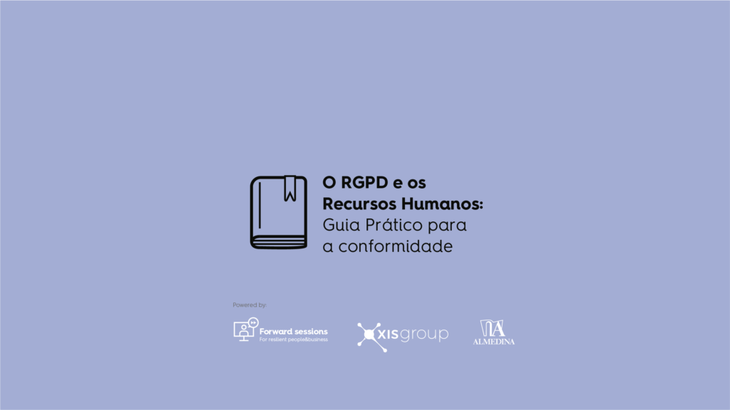 O RGPD e os Recursos Humanos Guia Prático para a conformidade