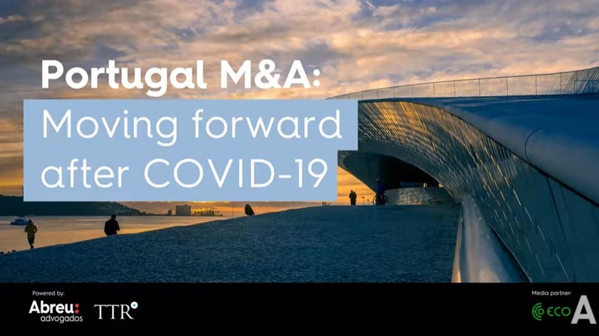Abreu Advogados e TTR | Apresentação “Portugal M&A: Moving Forward After COVID-19”