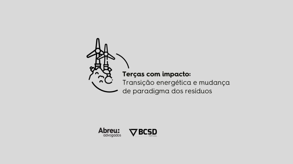 Terças com impacto | Transição energética e mudança de paradigma dos resíduos