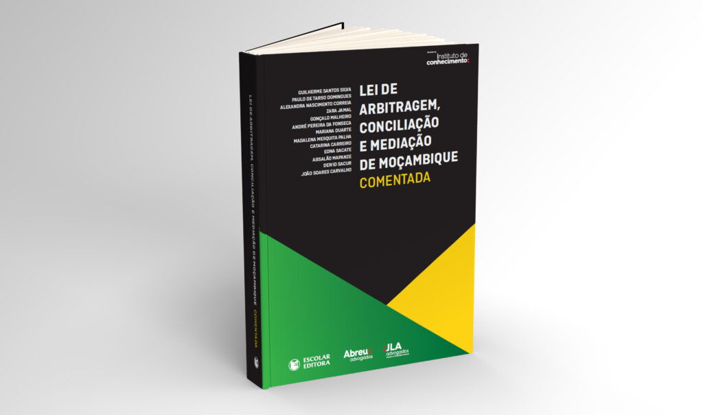 Abreu Advogados publishes Commentated Mozambican Law on Arbitration, Conciliation and Mediation