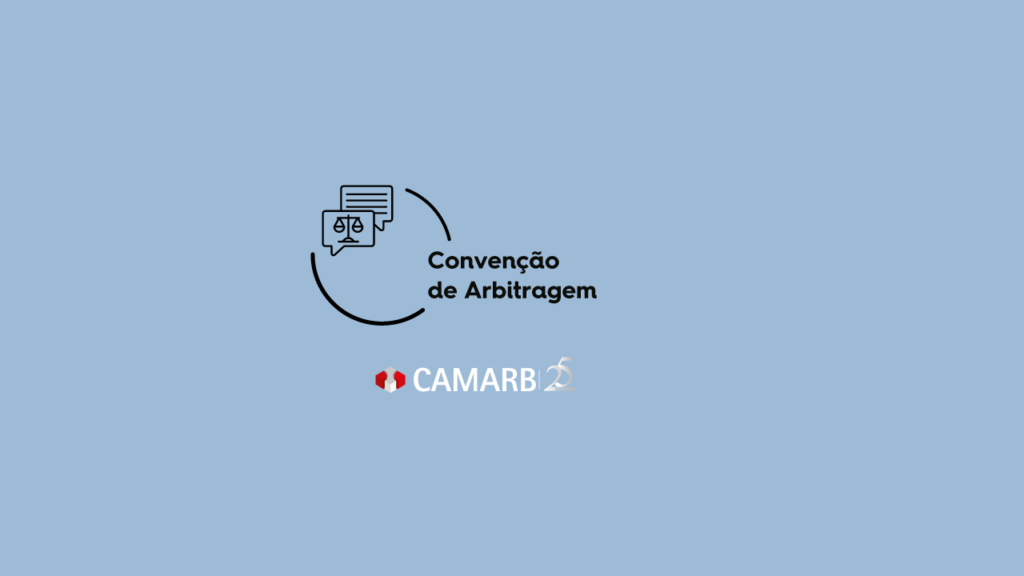 Convenção de Arbitragem | CAMARB – Câmara de Mediação e Arbitragem Empresarial