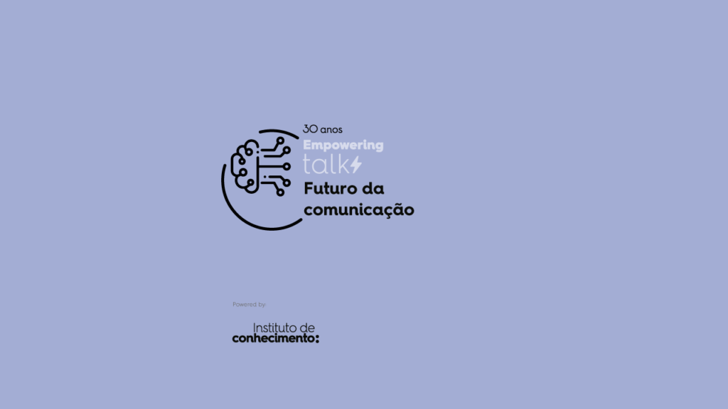 Empowering Talk | Futuro da Comunicação