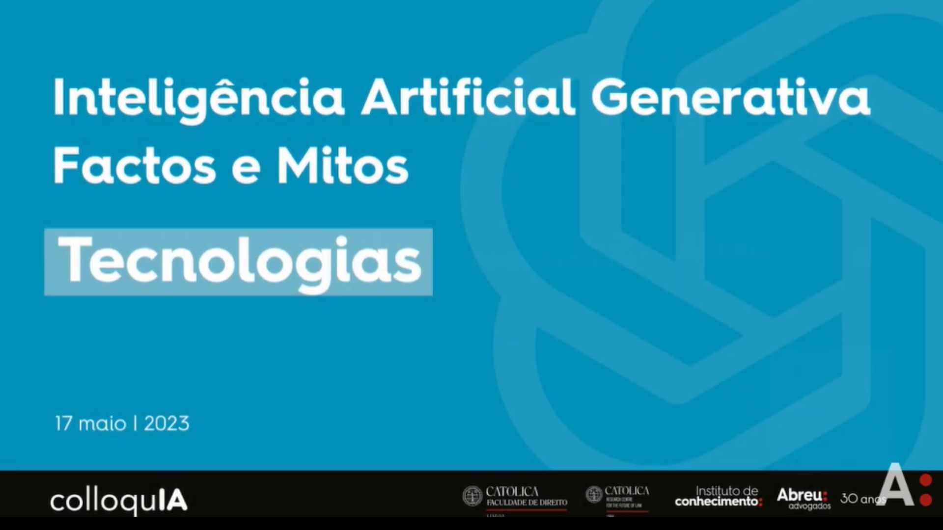 Tecnologias: IA Generativa Factos e Mitos – ColloquIA 2023