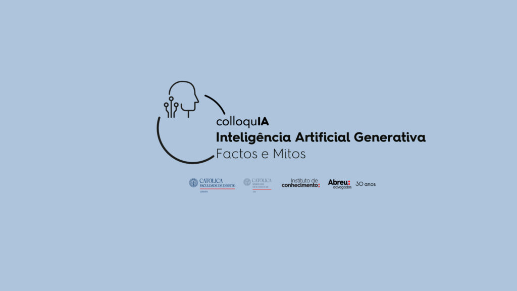ColloquIA: Inteligência Artificial Generativa – Factos e Mitos