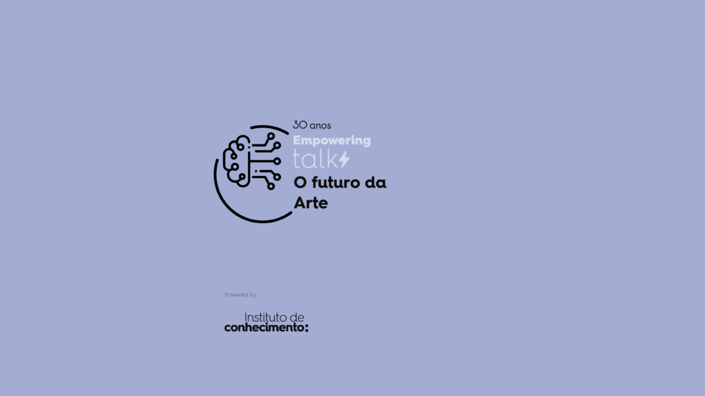 Empowering Talk | O futuro da Arte