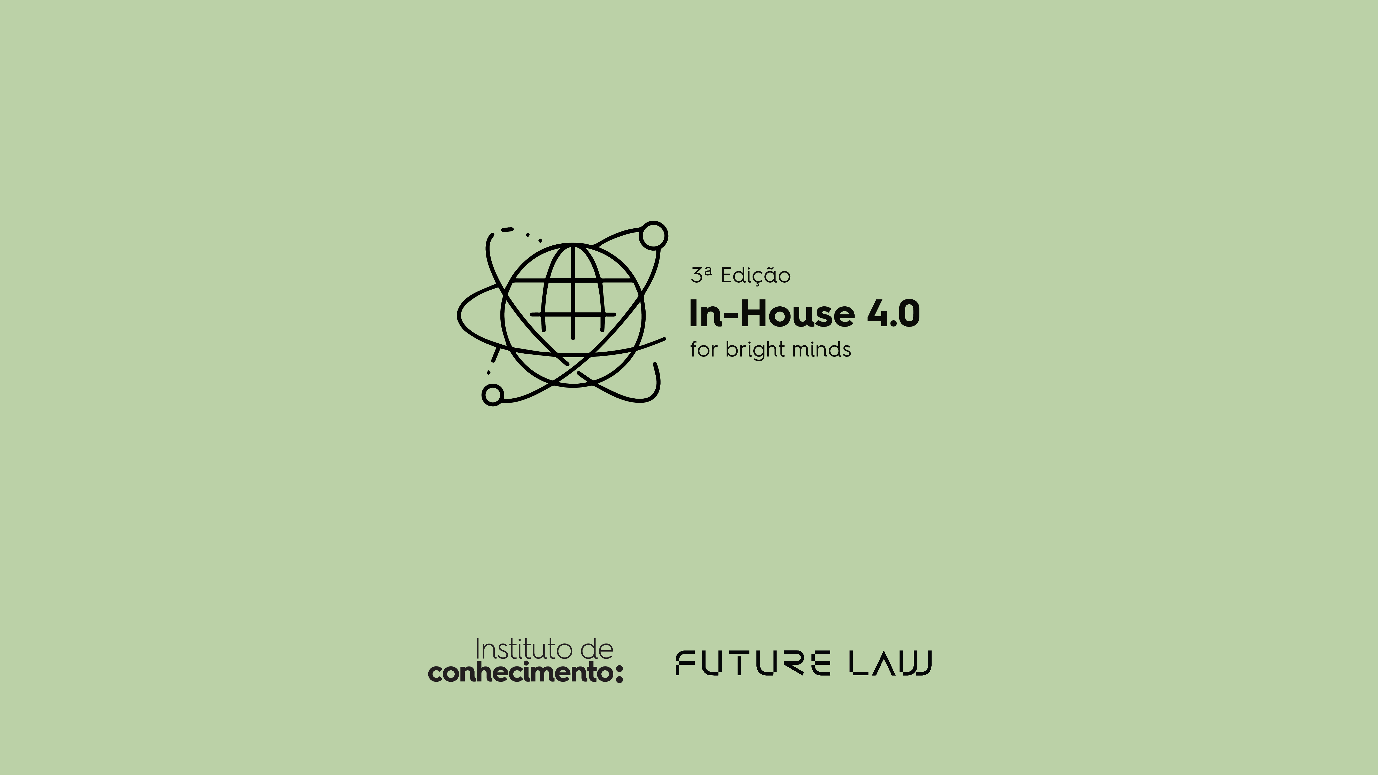 3ª edição Curso In-house 4.0 | Instituto de Conhecimento & Future Law