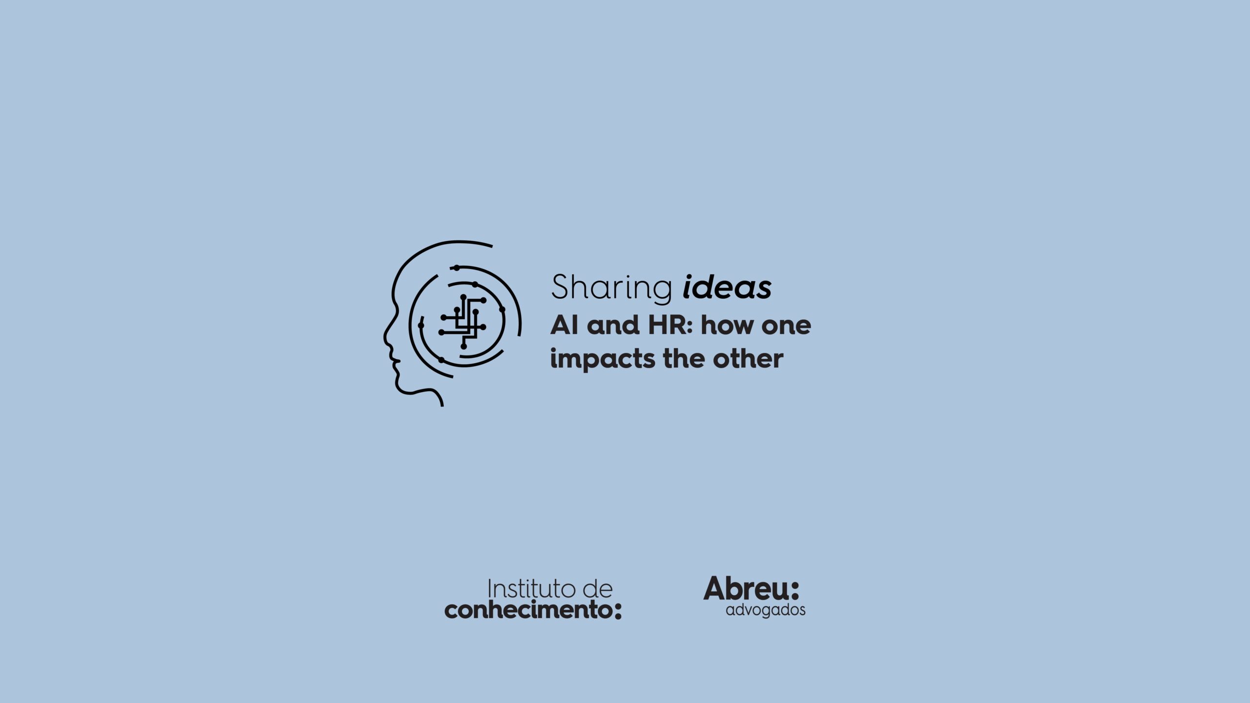Sharing Ideas | AI and HR: how one impacts the other