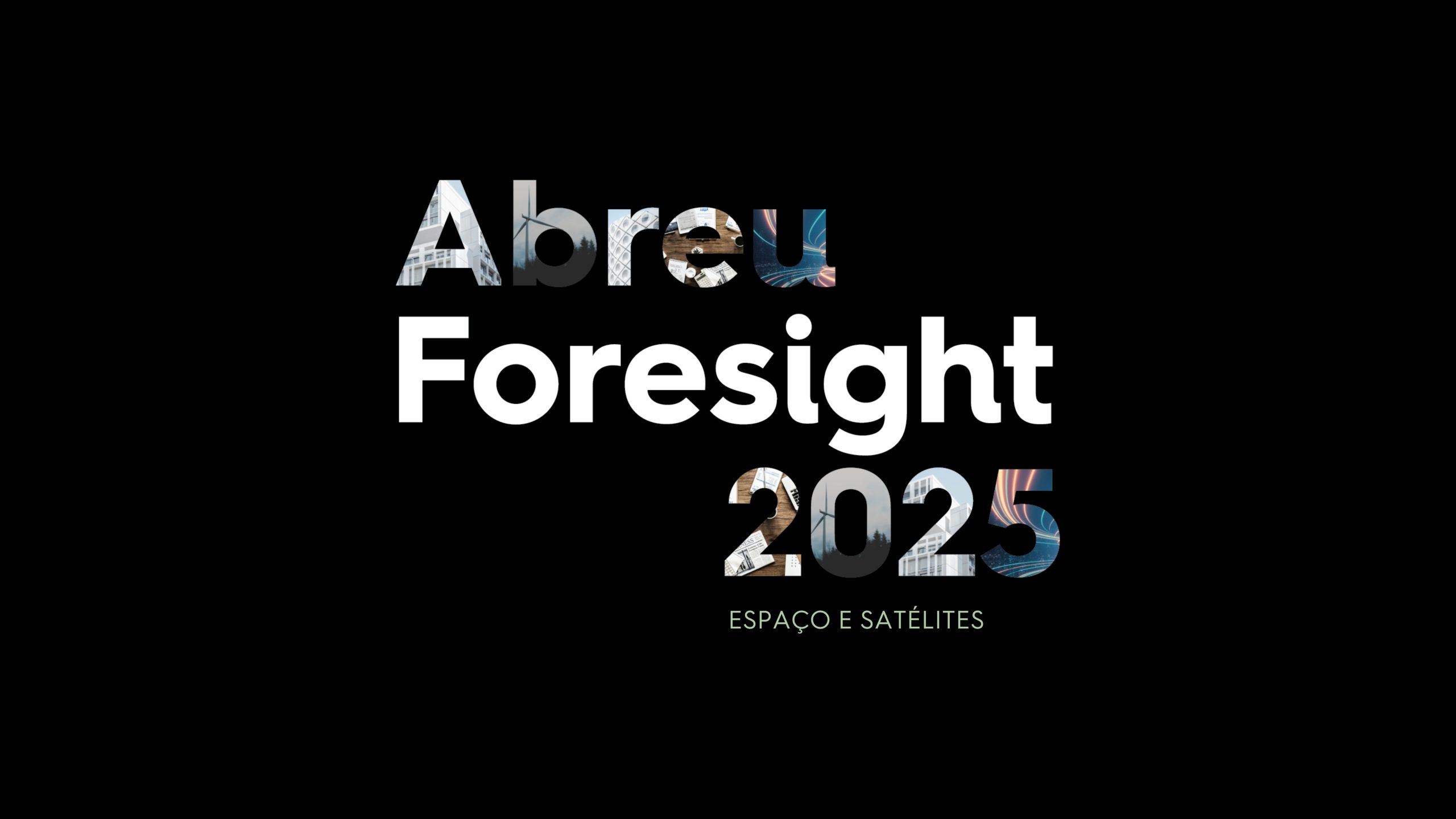 Abreu Foresight 2025 | Espaço e Satélites