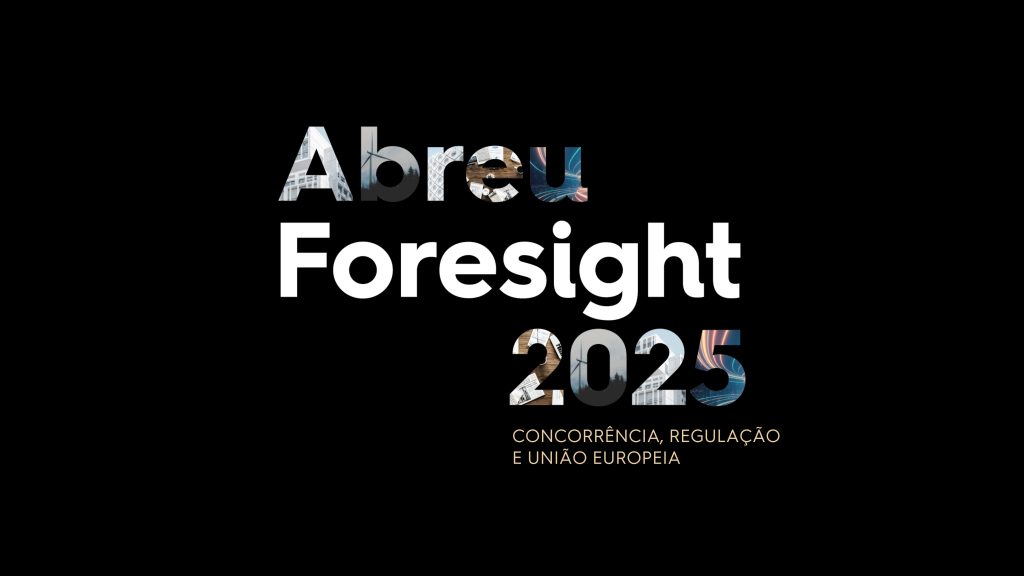 Abreu Foresight 2025 | Concorrência, Regulação e União Europeia